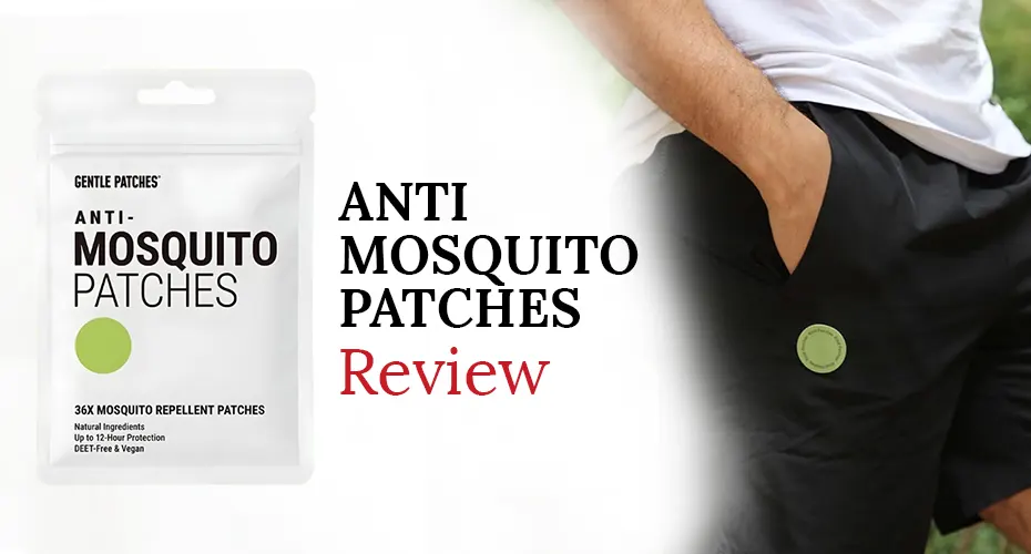 Anti-Mosquito Patches Review: Are They Effective for Mosquito Protection?h