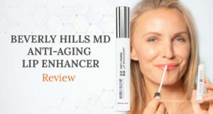 Beverly Hills MD Anti-Aging Lip Enhancer Reviews – Does it Work?