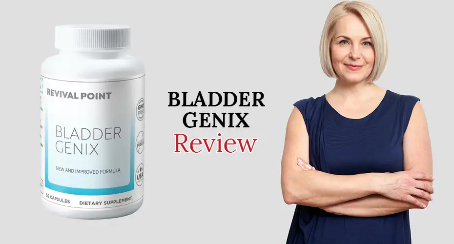 BladderGenix Review: Does It Really A Better Bladder Controller for Women
