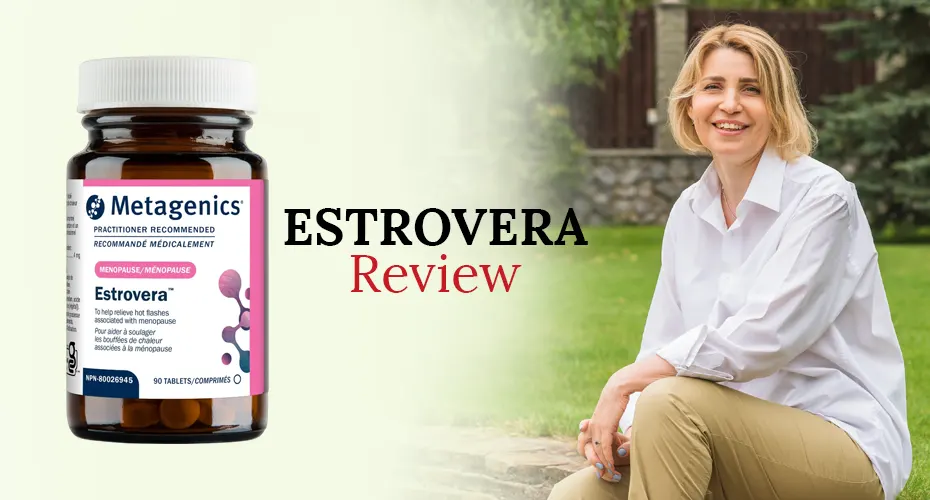 Estrovera Review: Can This Plant-Based Supplement Effectively Relieve Menopausal Symptoms?