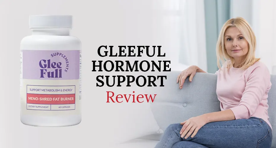 Gleeful Hormone Support Review: Does It Really Balance Hormones?