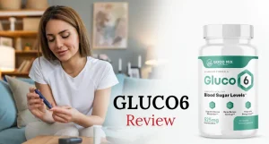 Gluco6 Review: Natural Blood Sugar Support Supplement