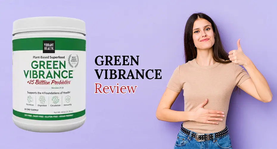 Green Vibrance Review: Does It Deliver Digestive and Immune Support?