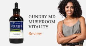 Gundry MD Mushroom Vitality Reviews