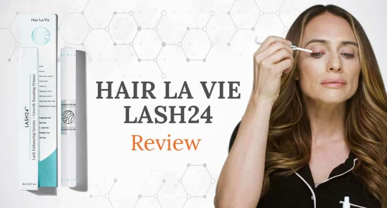 Hair La Vie Lash24 Review – Does Lash24 Eyelash Growth Serum Work?