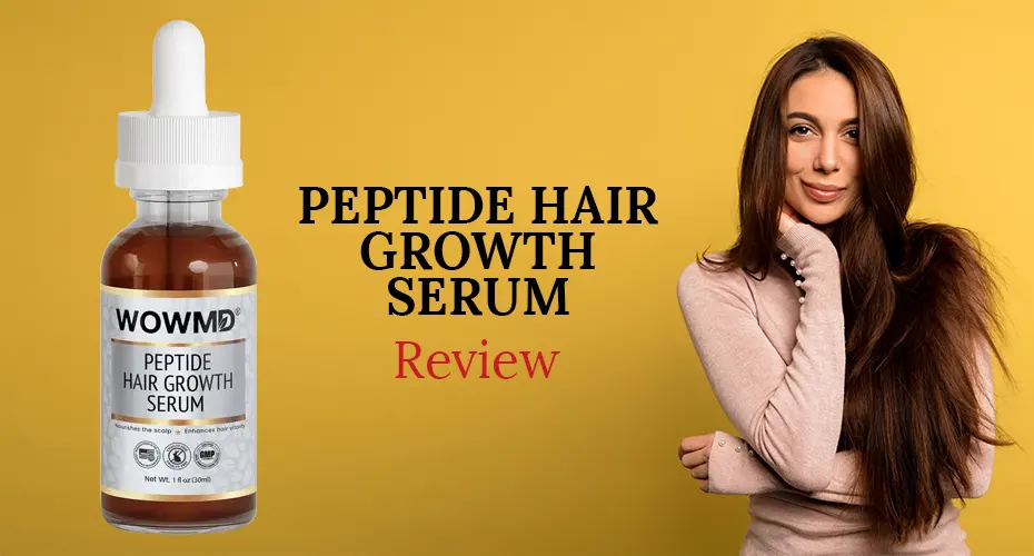 WOWMD Peptide Hair Growth Serum Review: Can It Help You Achieve Fuller, Healthier-Looking Hair?