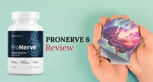 ProNerve 6 Review: Is  it worth buying for Nerve Pain Relief?