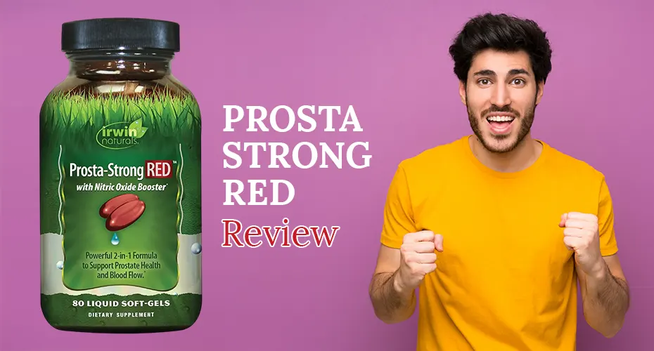 Prosta-Strong RED Review: Does This Supplement Really Support?