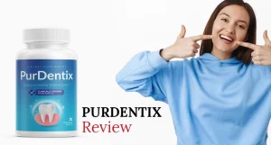 PurDentix Review: A Complete Guide to This Dental Health Supplement