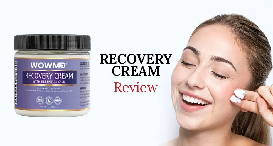 WOWMD Recovery Cream Review: Benefits, Effectiveness, and How It Works