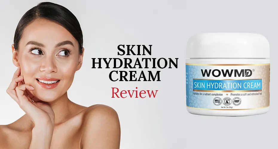 WOWMD Skin Hydration Cream Review: Benefits, Ingredients, Effectiveness & How It Works