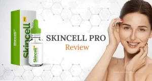 Skincell Pro Reviews – Is This Serum Worth Trying?