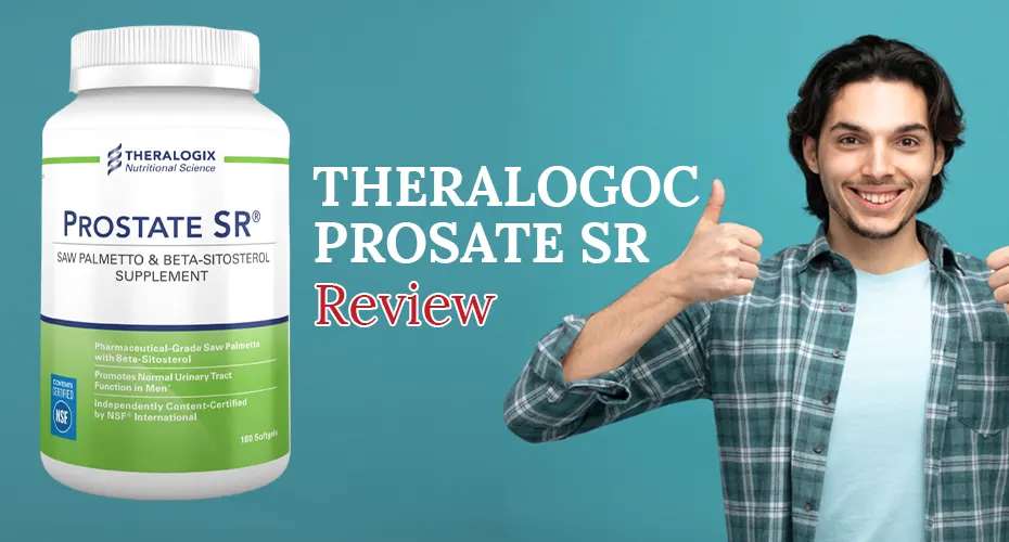 Theralogix Prostate SR Review: Does It Really Improve Prostate Health?