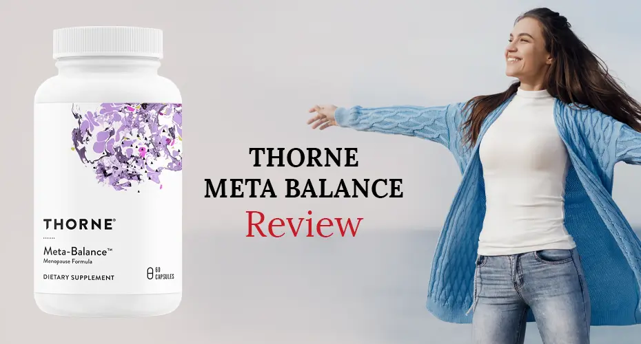 Thorne Meta Balance Review: Does It Truly Relieve Menopause Symptoms?
