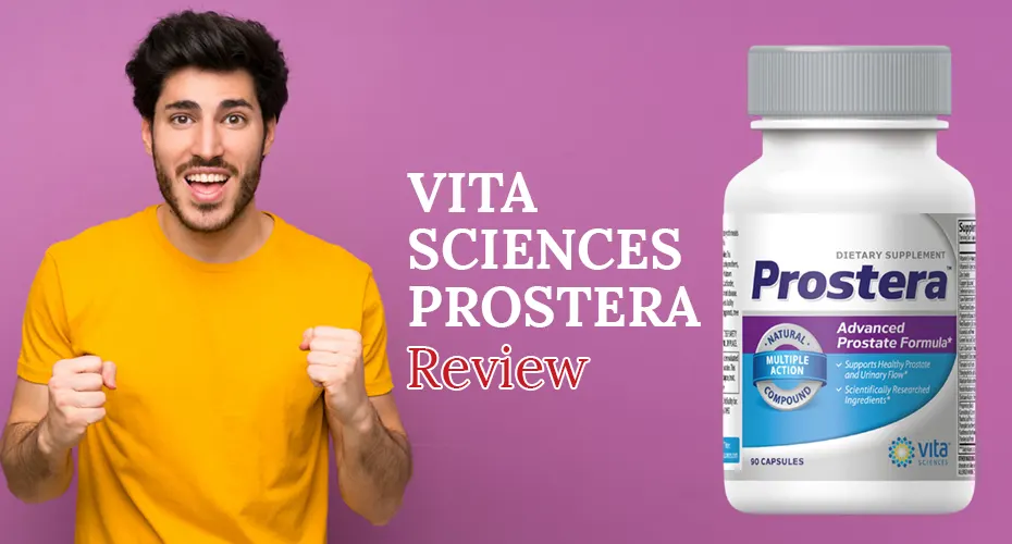Vita Sciences Prostera Review: How Well It Supports Prostate Function?